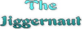 The
Jiggernaut